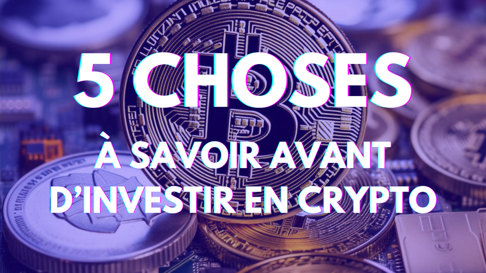 5 choses à savoir avant d'investir en cryptomonnaie